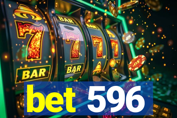 bet 596